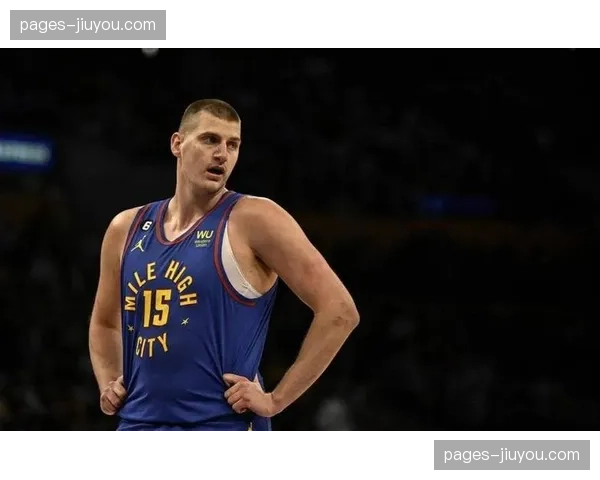 掘金防守效率仅排第21，约基奇在场时防守效率117.9